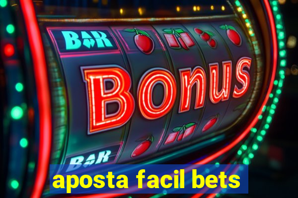 aposta facil bets